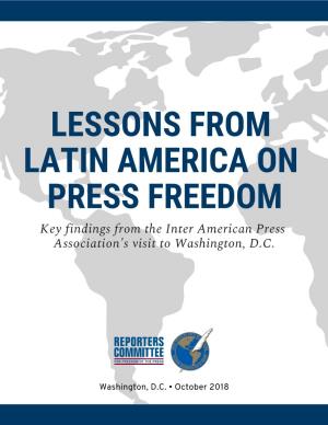 LESSONS from LATIN AMERICA on PRESS FREEDOM Key Findings from the Inter American Press Association's Visit to Washington, D.C
