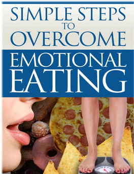 Simple Steps to Overcome Emotional Eating