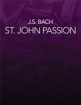 St. John Passion There Is So Much We Could Say About J
