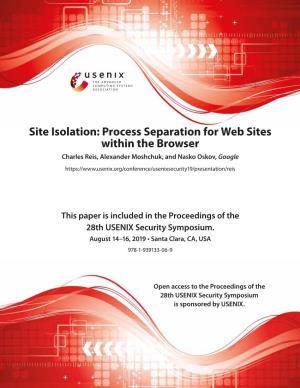 Site Isolation: Process Separation for Web Sites Within the Browser