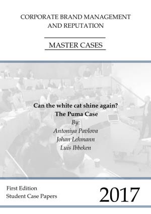 Can the White Cat Shine Again? the Puma Case By: Antoniya Pavlova Johan Lehmann Luis Ibbeken