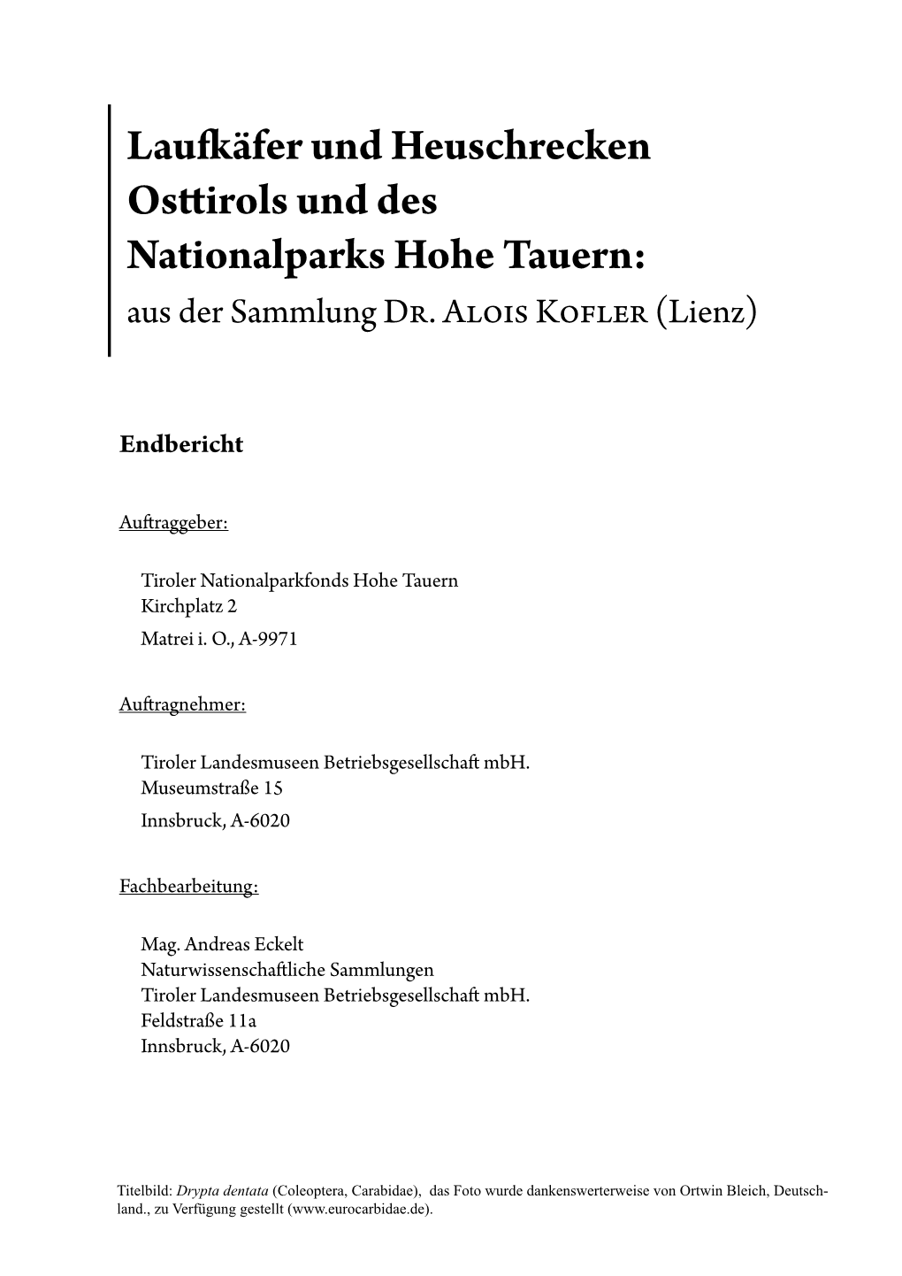 Laufkäfer Und Heuschrecken Osttirols Und Des Nationalparks Hohe Tauern: Aus Der Sammlung Dr