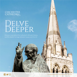Delve Deeper Discover More About the Cathedral’S 900 Year History, and the Shared Heritage Between Sussex and the US