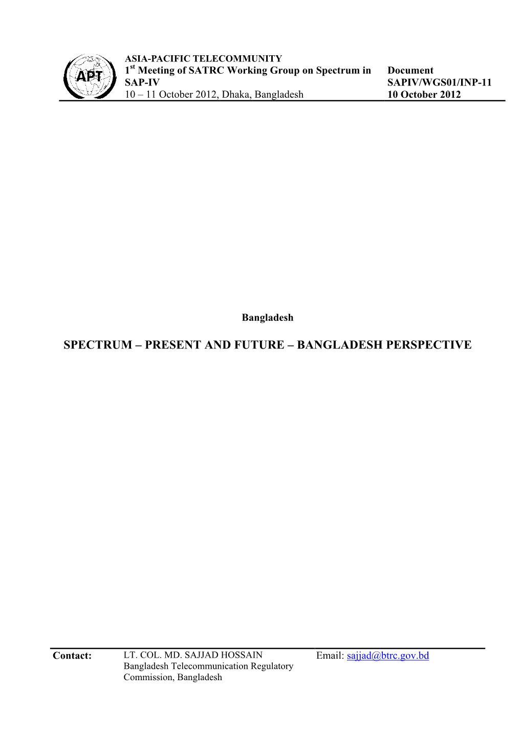 Spectrum in Document SAP-IV SAPIV/WGS01/INP-11 10 – 11 October 2012, Dhaka, Bangladesh 10 October 2012