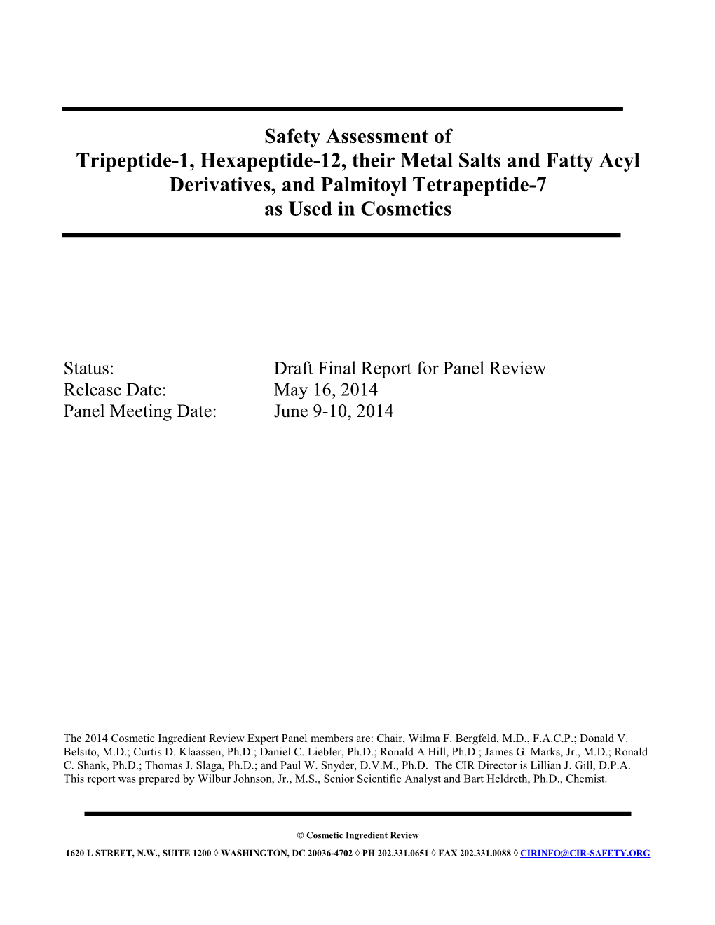 Safety Assessment of Tripeptide-1, Hexapeptide-12, Their Metal Salts and Fatty Acyl Derivatives, and Palmitoyl Tetrapeptide-7 As Used in Cosmetics