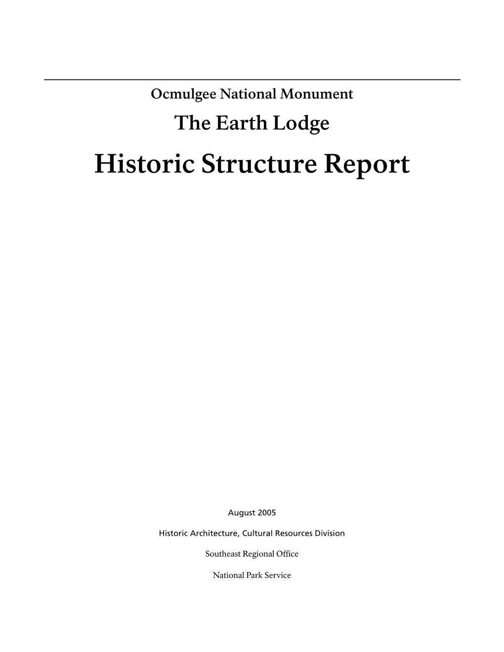 Ocmulgee National Monument the Earth Lodge Historic Structure Report