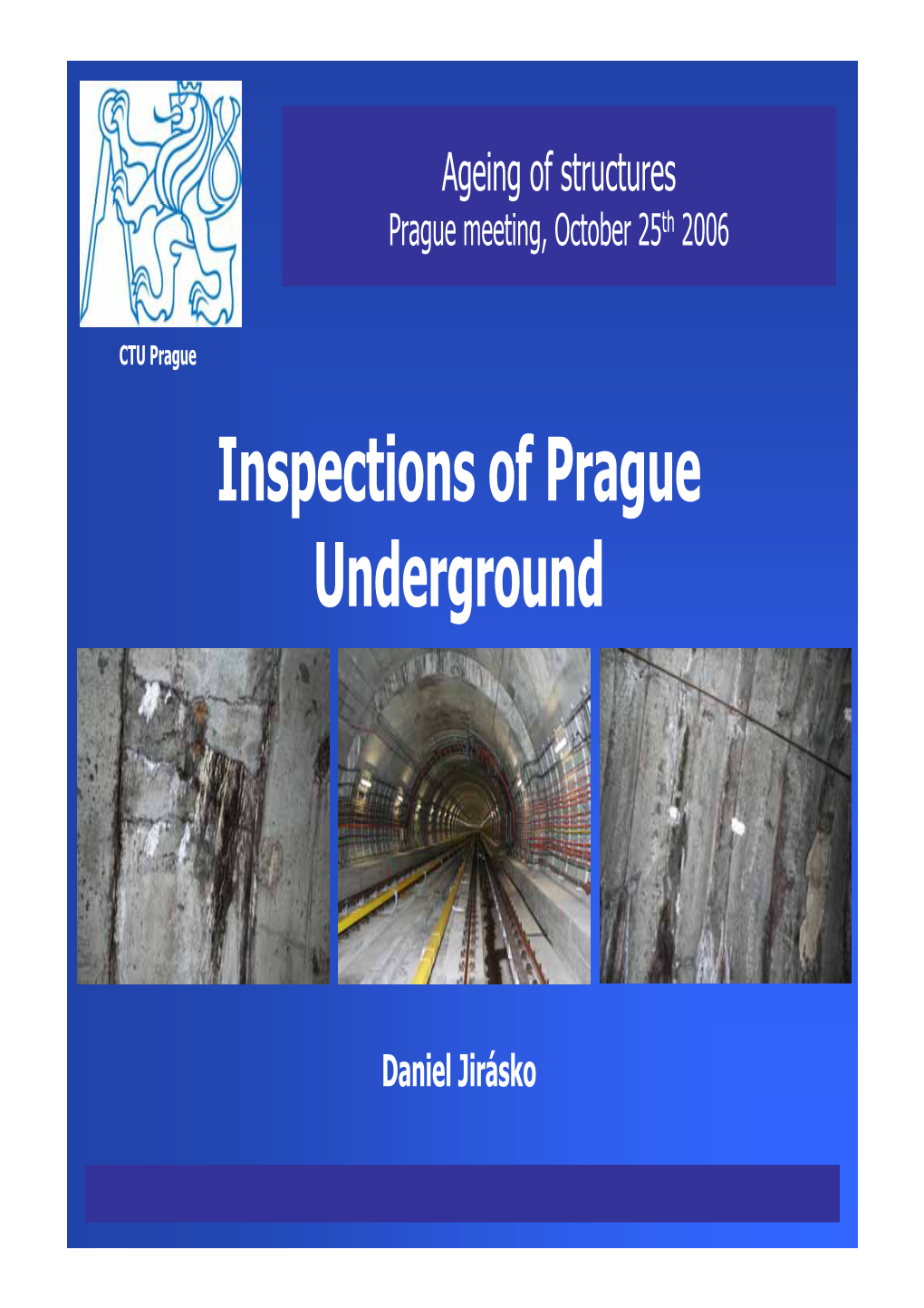 Inspections of Prague Underground