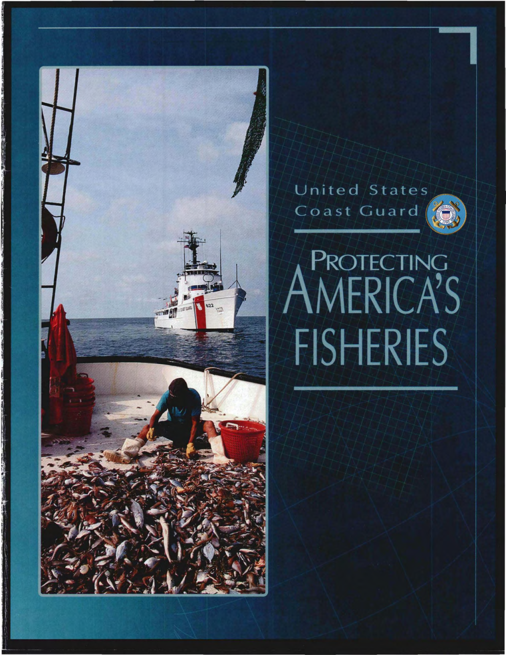 United States Coast Guard. Protecting America's Fisheries