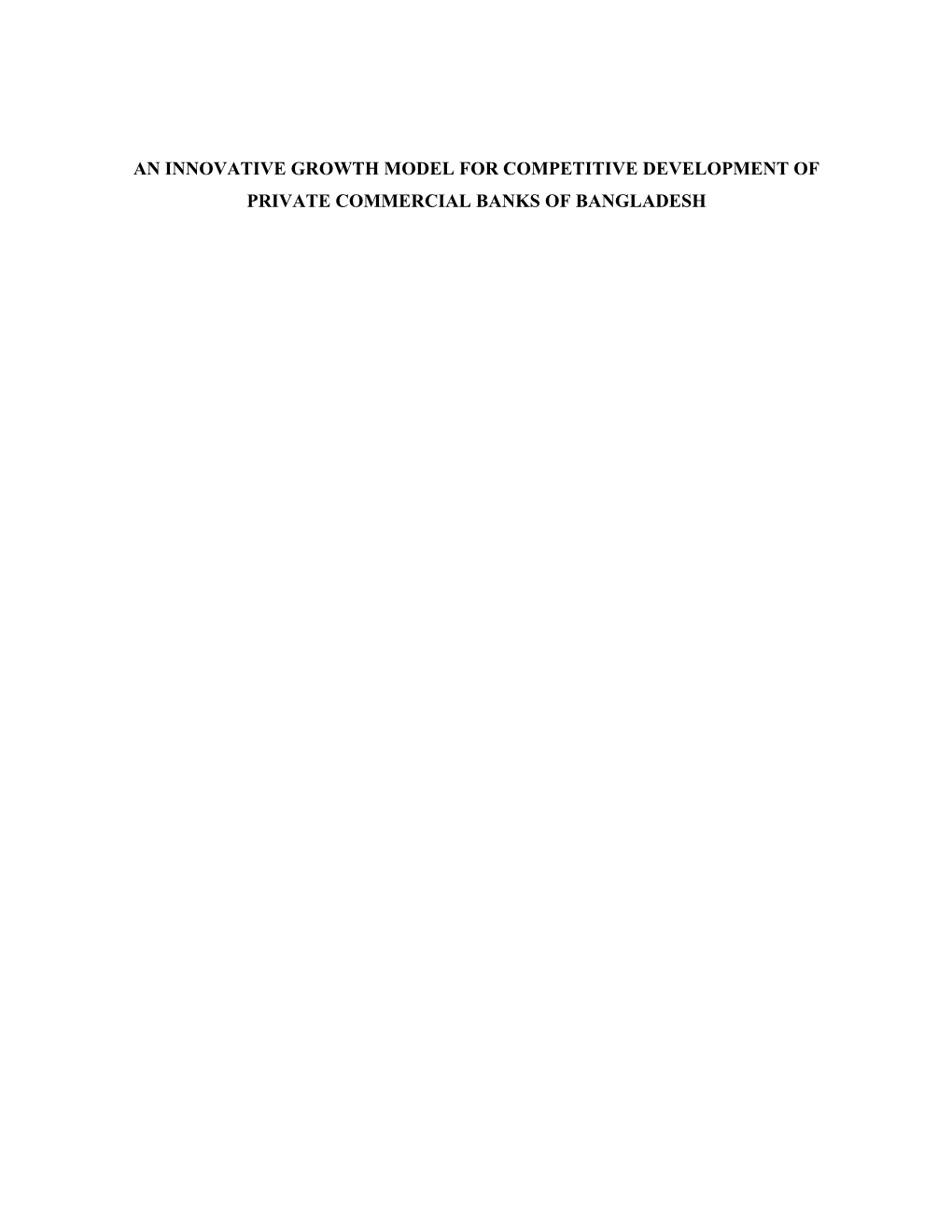 An Innovative Growth Model for Competitive Development of Private Commercial Banks of Bangladesh