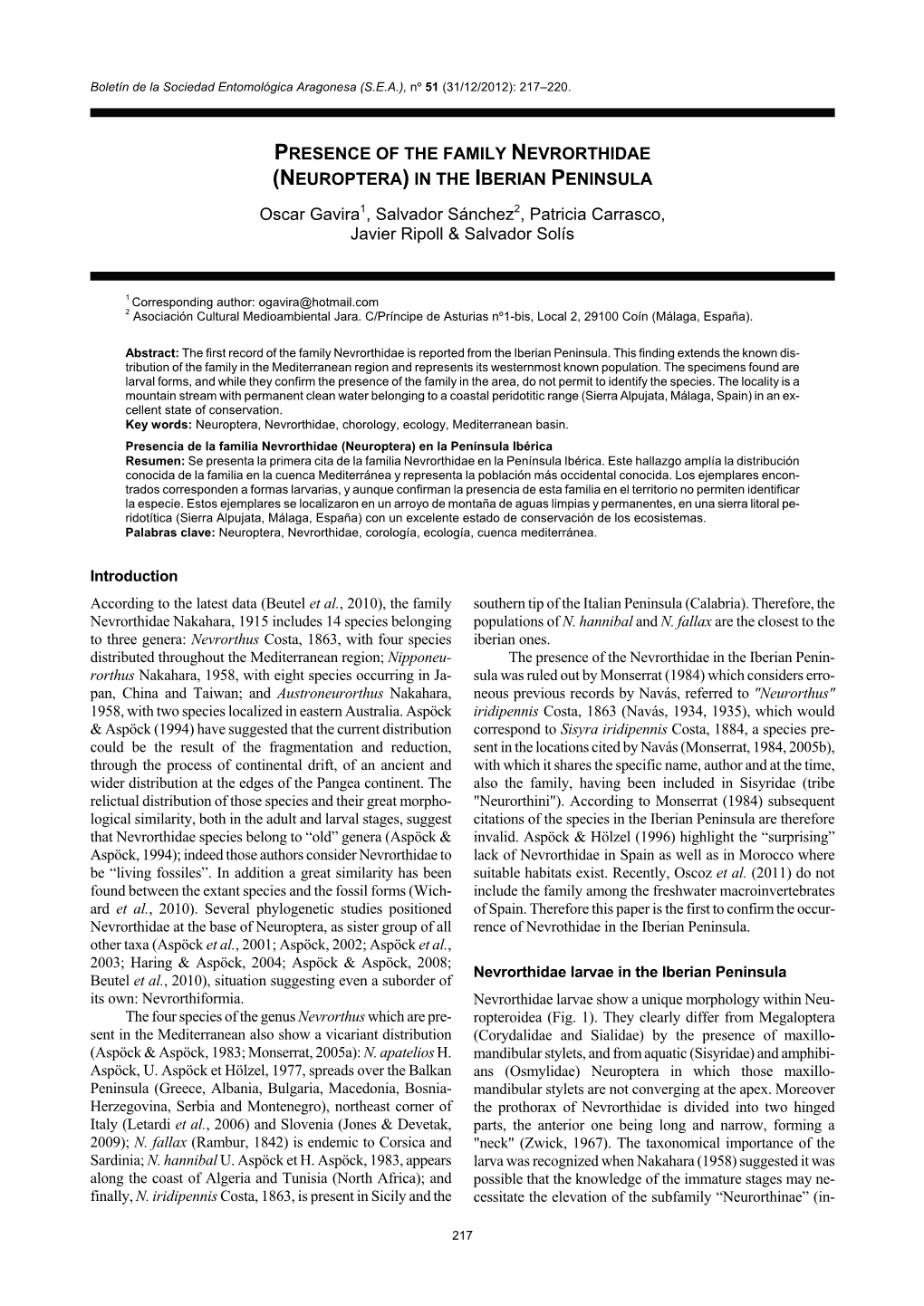 PRESENCE of the FAMILY NEVRORTHIDAE (NEUROPTERA) in the IBERIAN PENINSULA Oscar Gavira1, Salvador Sánchez2, Patricia Carrasco