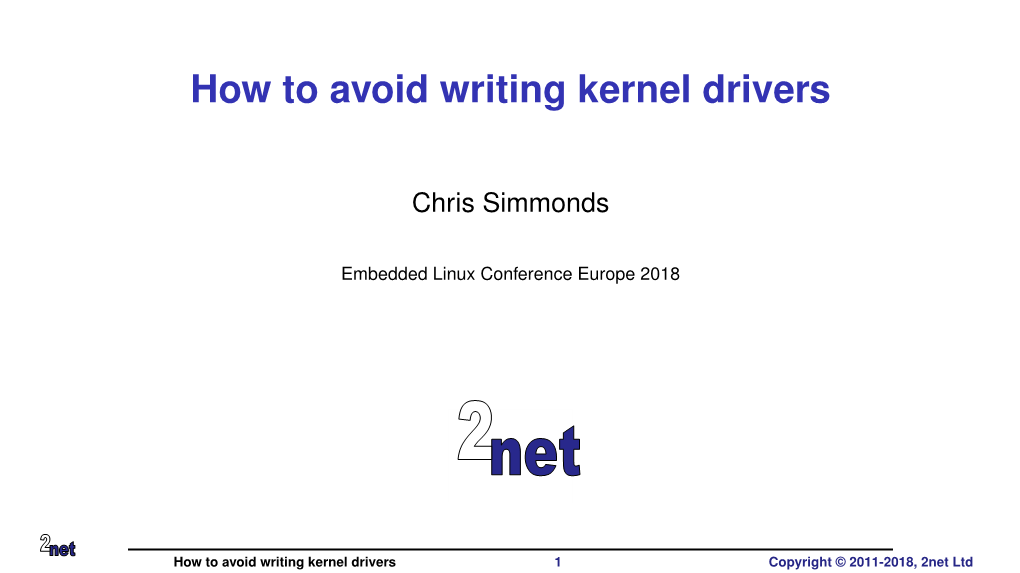 How to Avoid Writing Kernel Drivers