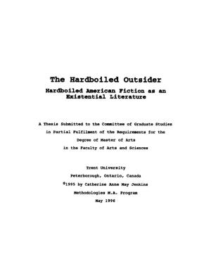 The Hardboiled Outsider Hardboiled American Fiction As an Existential Idterature