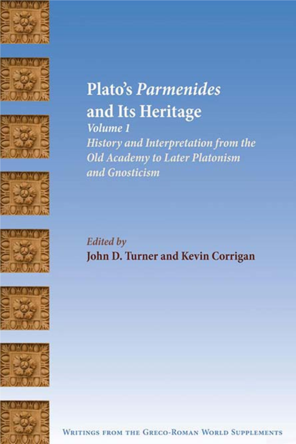 Plato's Parmenides and Its Heritage. Volume 1