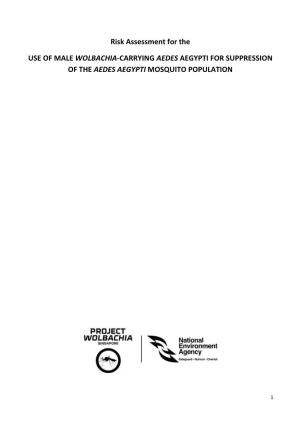 Risk Assessment for the Use of Male Wolbachia-Carrying Aedes Aegypti for Suppression of the Aedes