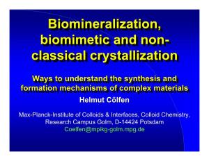 Biomineralization, Biomimetic and Non- Classical Crystallization