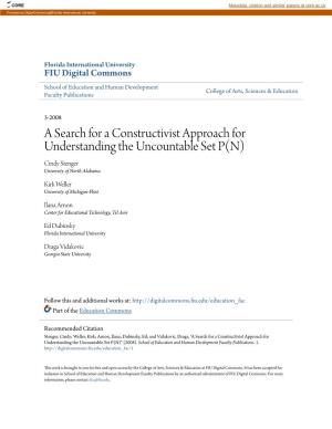 A Search for a Constructivist Approach for Understanding the Uncountable Set P(N) Cindy Stenger University of North Alabama