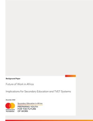 Future of Work in Africa Implications for Secondary Education and TVET Systems