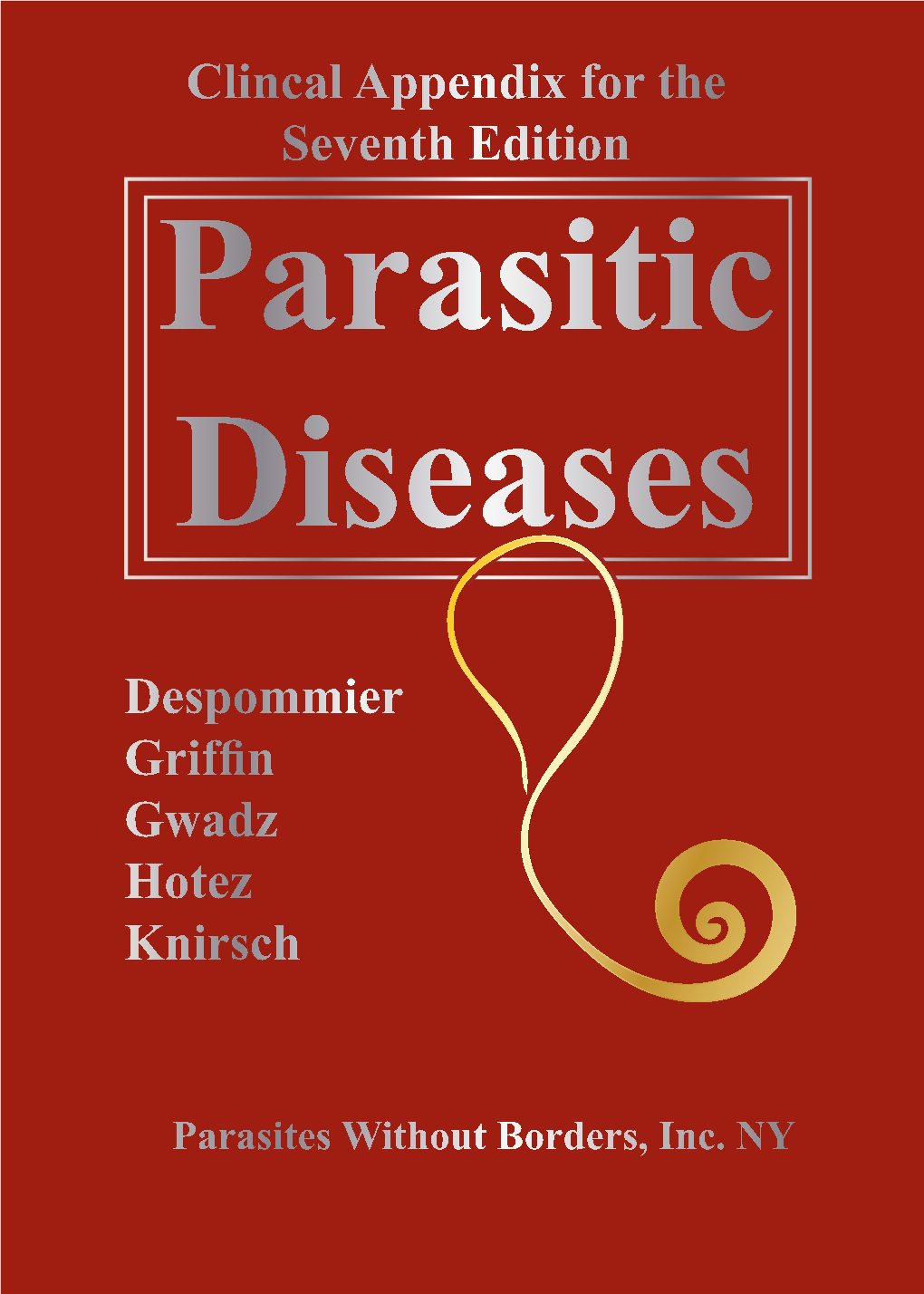 Clinical Appendix for Parasitic Diseases Seventh Edition