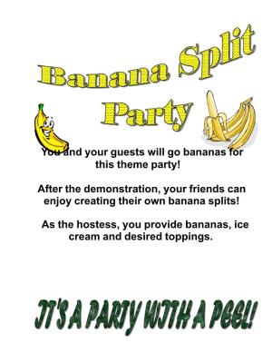 You and Your Guests Will Go Bananas for This Theme Party! After the Demonstration, Your Friends Can Enjoy Creating Their Own