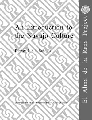 El Alma De La Raza Project an Introduction to the Navajo Culture