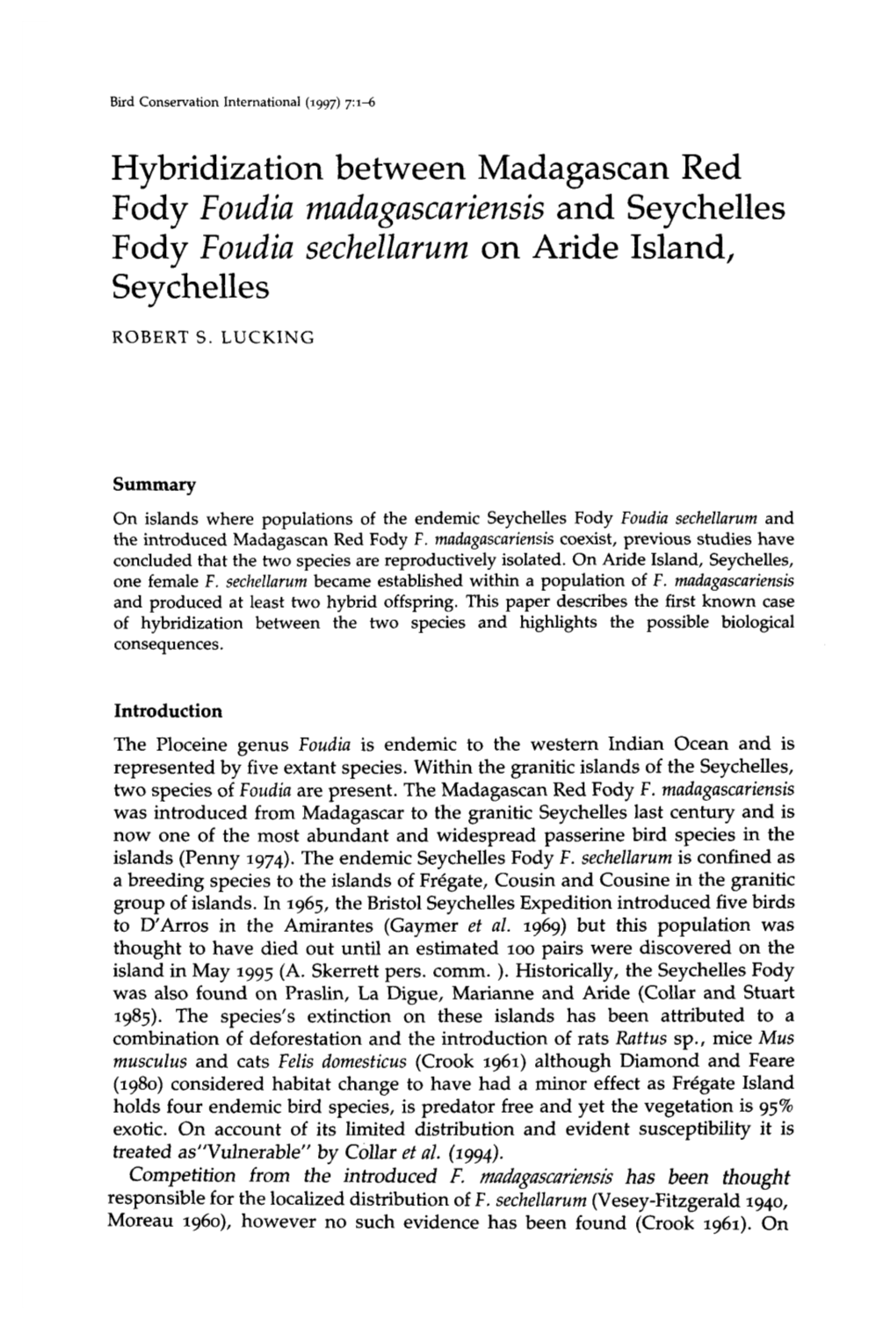 Hybridization Between Madagascan Red Fody Foudia Madagascariensis and Seychelles Fody Foudia Sechellarum on Aride Island, Seychelles