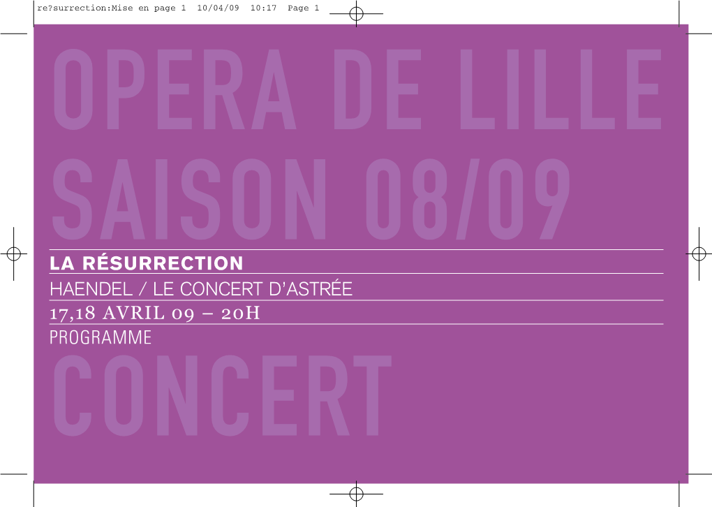 La Résurrection Haendel / Le Concert D'astrée 17,18 Avril 09