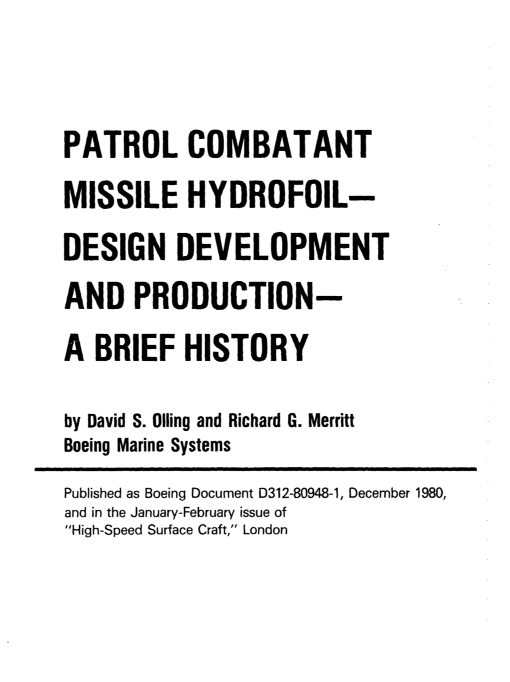 PATROL COMBATANT MISSILE HYDROFOIL- DESIGN DEVELOPMENT and PRODUCTION- a BRIEF HISTORY by David S