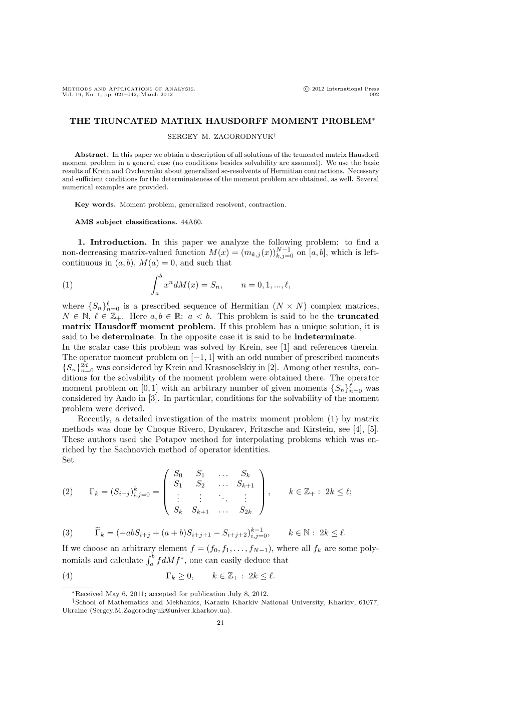 The Truncated Matrix Hausdorff Moment Problem∗