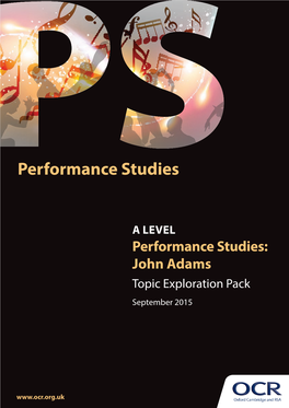 AS Level Performance Studies Topic Exploration Pack (John Adams)
