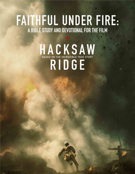FAITHFUL UNDER FIRE: a BIBLE STUDY and DEVOTIONAL for the FILM Introduction