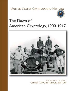 The Dawn of American Cryptology, 1900–1917
