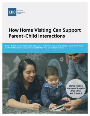 How Home Visiting Can Support Parent-Child Interactions
