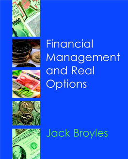 Financial Management and Real Options Jack Broyles