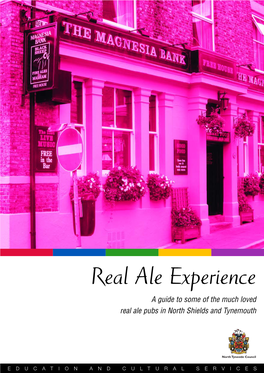 Real Ale Experience a Guide to Some of the Much Loved Real Ale Pubs in North Shields and Tynemouth