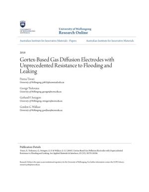 Gortex-Based Gas Diffusion Electrodes with Unprecedented Resistance to Flooding and Leaking Prerna Tiwari University of Wollongong, Pt832@Uowmail.Edu.Au