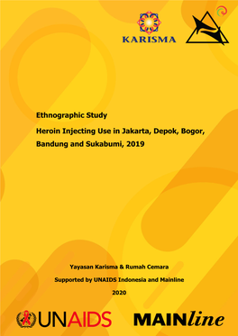 Ethnographic Study Heroin Injecting Use in Jakarta, Depok, Bogor