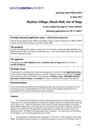 Skylines Village, Marsh Wall, Isle of Dogs in the London Borough of Tower Hamlets Planning Application No