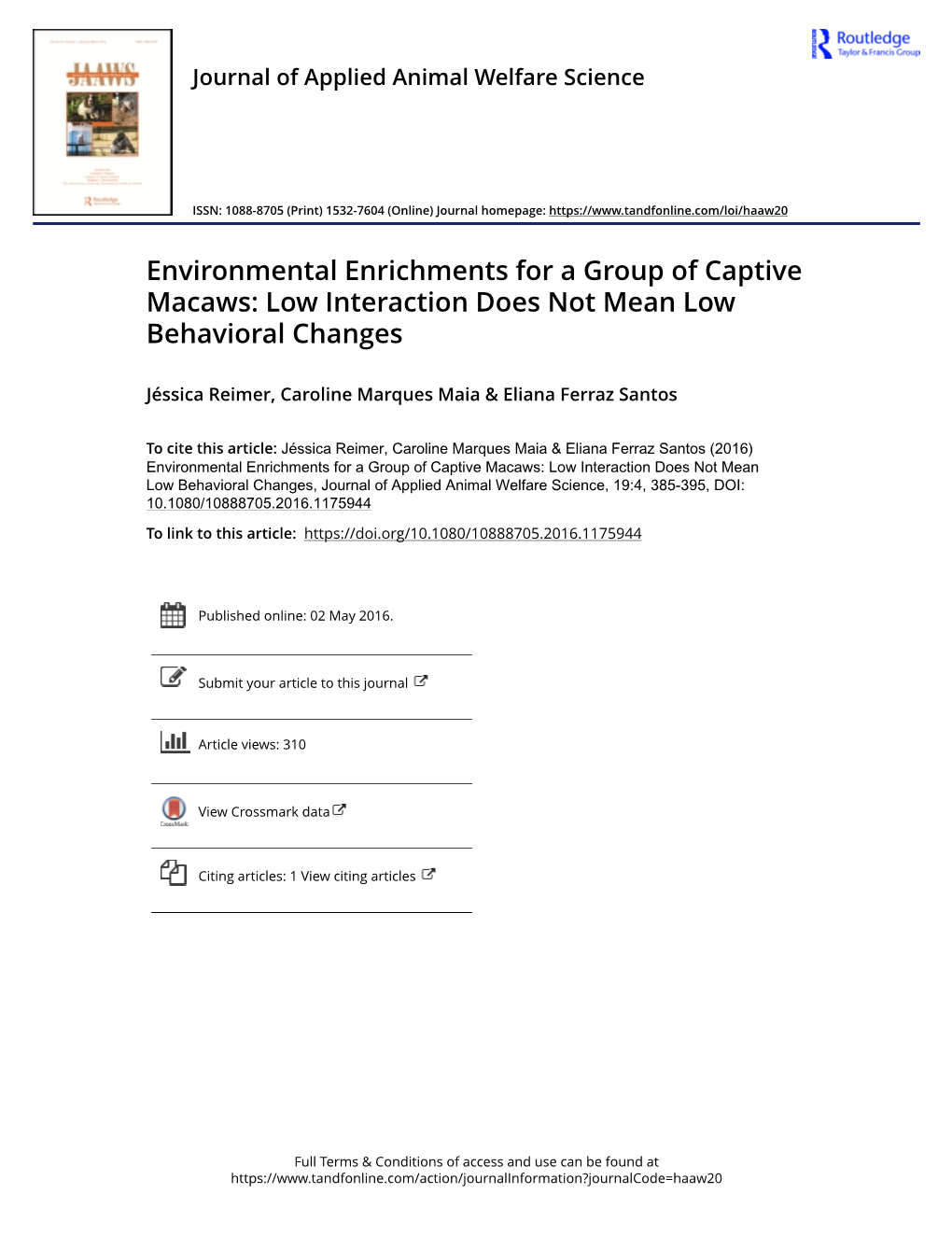 Environmental Enrichments for a Group of Captive Macaws: Low Interaction Does Not Mean Low Behavioral Changes