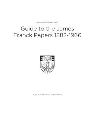 Guide to the James Franck Papers 1882-1966