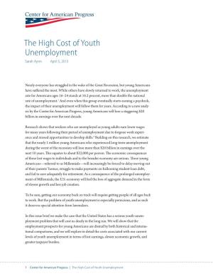 The High Cost of Youth Unemployment Sarah Ayres April 5, 2013