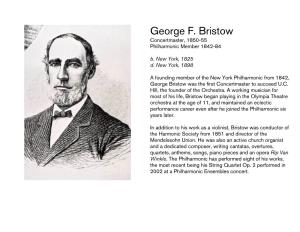George F. Bristow Concertmaster, 1850-55 Philharmonic Member 1842-84 B