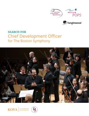 Chief Development Officer for the Boston Symphony ABOUT the BOSTON SYMPHONY