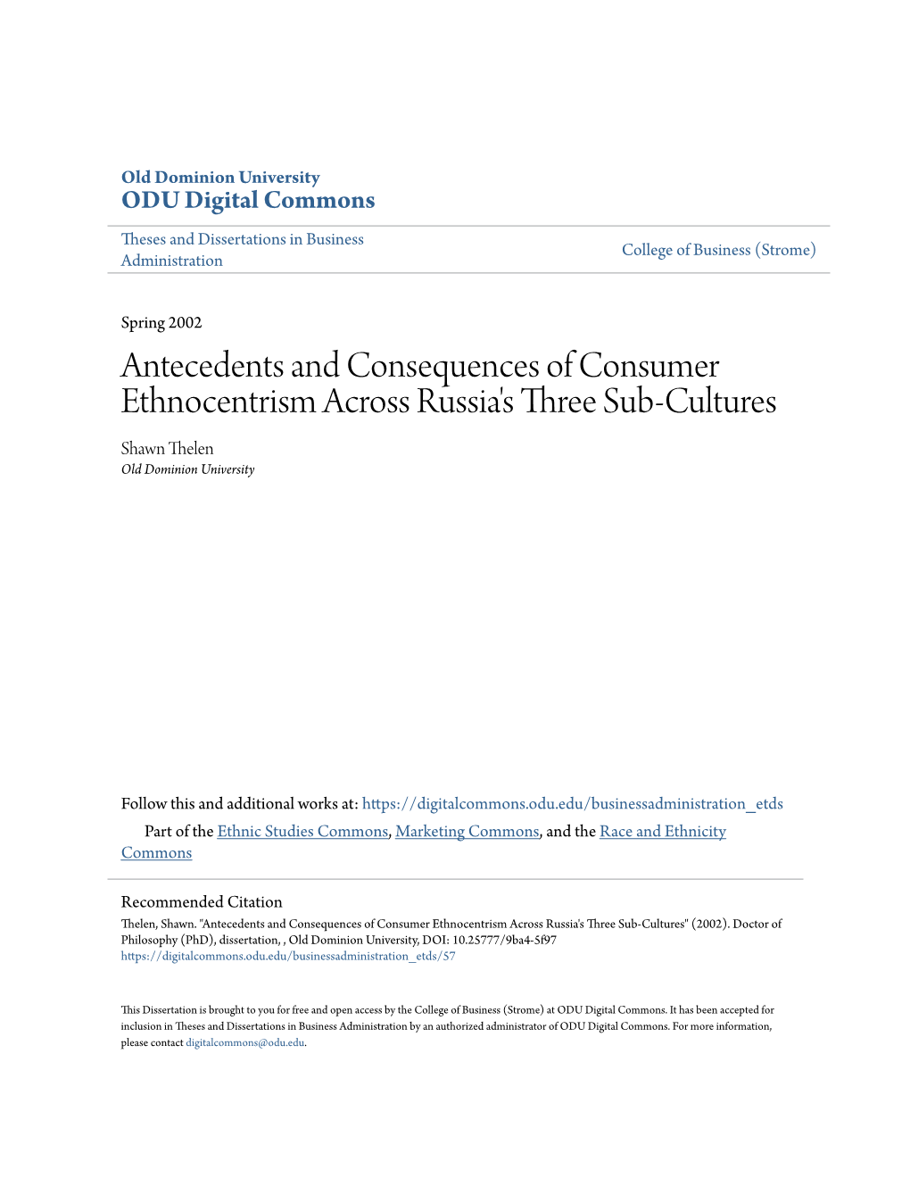 Antecedents and Consequences of Consumer Ethnocentrism Across Russia's Three Sub-Cultures Shawn Thelen Old Dominion University