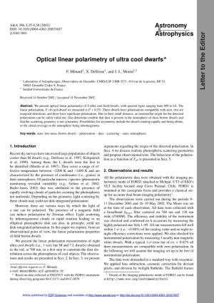 Optical Linear Polarimetry of Ultra Cool Dwarfs?