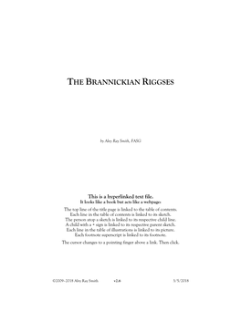 The Brannickian Riggses