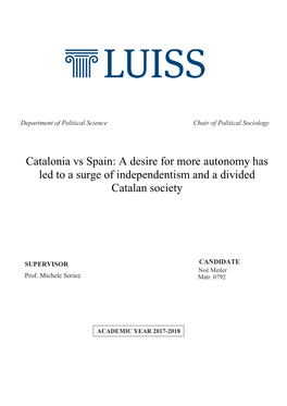 Catalonia Vs Spain: a Desire for More Autonomy Has Led to a Surge of Independentism and a Divided Catalan Society