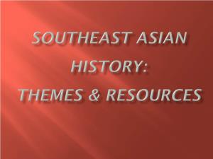 Southeast Asian History: Issues, Themes & Resources