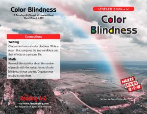 Color Blindness LEVELED BOOK • W a Reading A–Z Level W Leveled Book Word Count: 1,349 Color Blindness Connections Writing Choose Two Forms of Color Blindness