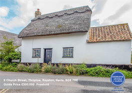 9 Church Street, Thriplow, Royston, Herts, SG8 7RE Guide Price