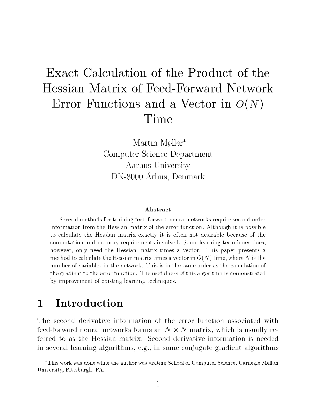 Exact Calculation of the Product of the Hessian Matrix of Feed-Forward